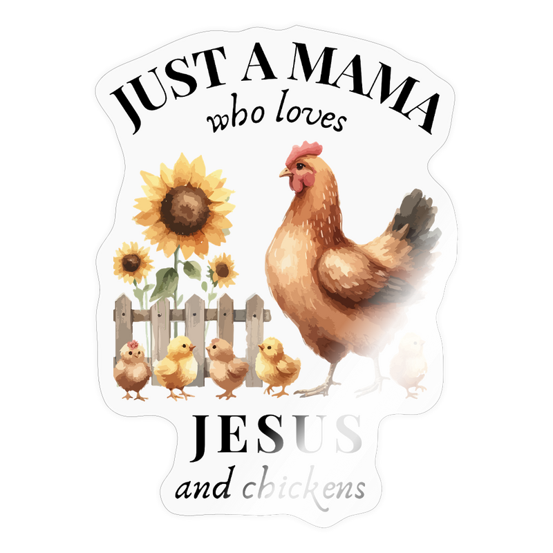 Mama Loves Jesus & Chickens Sticker - transparent glossy